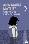 CUENTOS DE LA PUERTA DE LA LUNA | 9788423348589 | MATUTE, ANA MARIA | Llibreria Drac - Llibreria d'Olot | Comprar llibres en català i castellà online