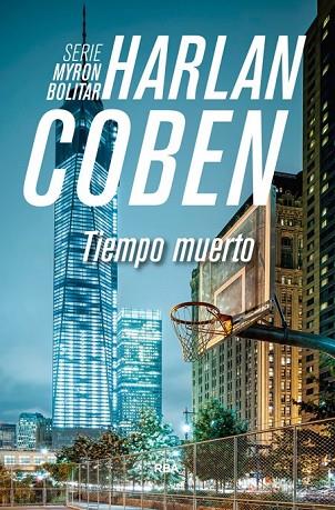 TIEMPO MUERTO (MYRON BOLITAR 3) | 9788490565049 | COBEN , HARLAN | Llibreria Drac - Llibreria d'Olot | Comprar llibres en català i castellà online
