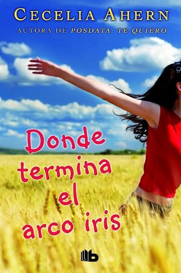 DONDE TERMINA EL ARCO IRIS | 9788490702864 | AHERN, CECELIA | Llibreria Drac - Llibreria d'Olot | Comprar llibres en català i castellà online