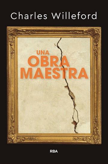 OBRA MAESTRA, UNA | 9788491871408 | WILLEFORD, CHARLES | Llibreria Drac - Llibreria d'Olot | Comprar llibres en català i castellà online