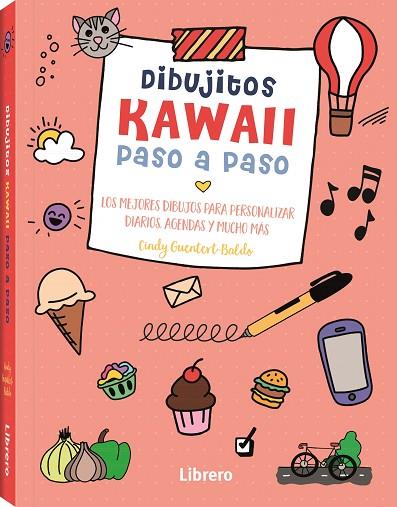 DIBUJITOS KAWAII PASO A PASO | 9789463598798 | GUENTERT-BALDO, CINDY | Llibreria Drac - Llibreria d'Olot | Comprar llibres en català i castellà online
