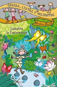 ISABELITA LA EXPLORADORA (GUAPAS LISTAS Y VALIENTES Nº5) | 9788467829310 | MASINI, BEATRICE | Llibreria Drac - Llibreria d'Olot | Comprar llibres en català i castellà online