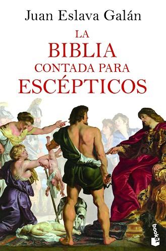 BIBLIA CONTADA PARA ESCÉPTICOS, LA | 9788408227519 | ESLAVA GALÁN, JUAN | Llibreria Drac - Librería de Olot | Comprar libros en catalán y castellano online