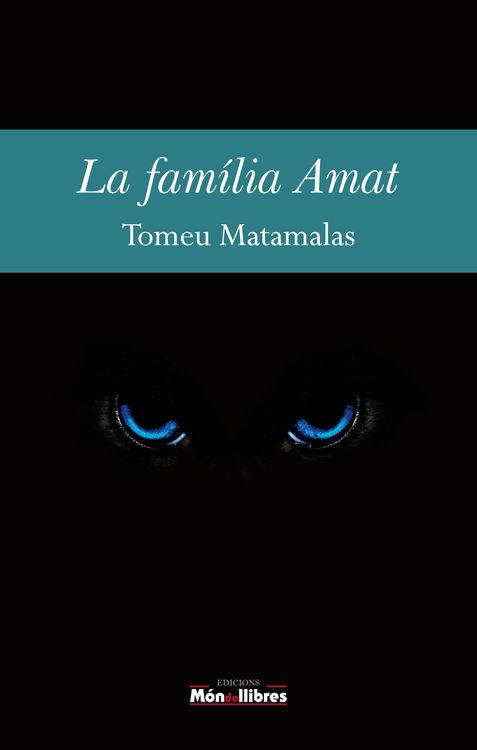 FAMÍLIA AMAT, LA | 9788460860587 | MATAMALAS, TOMEU | Llibreria Drac - Llibreria d'Olot | Comprar llibres en català i castellà online