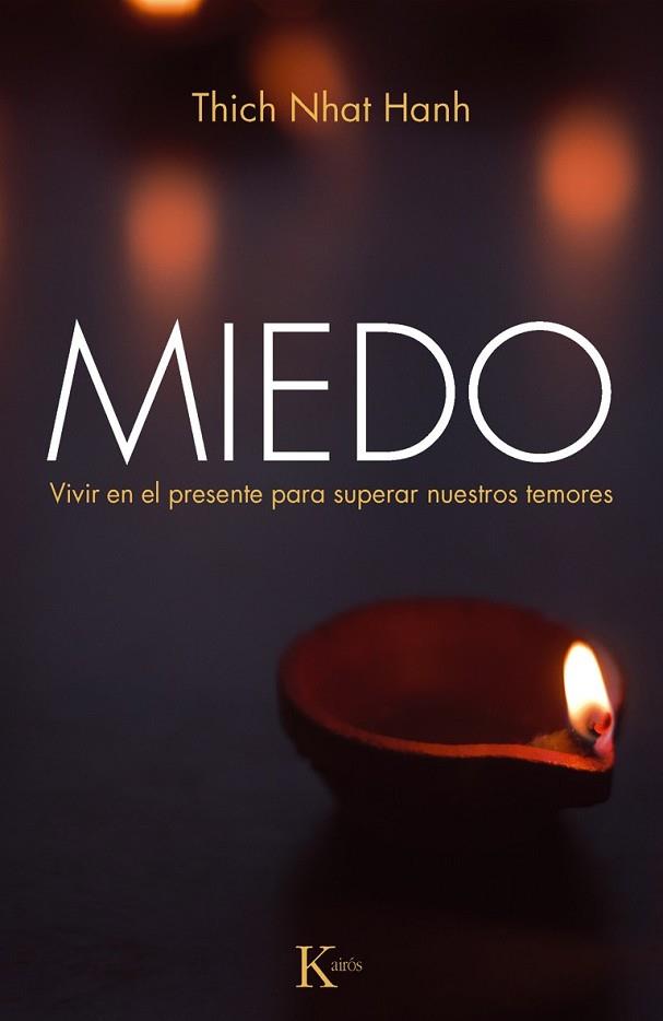 MIEDO: VIVIR EN EL PRESENTE PARA SUPERAR NUETROS TEMORES | 9788499883137 | HANH, THICH NHAT | Llibreria Drac - Llibreria d'Olot | Comprar llibres en català i castellà online