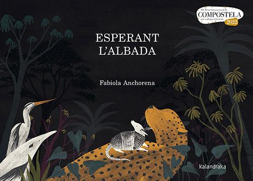 ESPERANT L'ALBADA | 9788418558566 | ANCHORENA, FABIOLA | Llibreria Drac - Llibreria d'Olot | Comprar llibres en català i castellà online