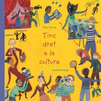 TINC DRET A LA CULTURA | 9788418075971 | SERRES, ALAIN; FRONTY, AURÉLIA | Llibreria Drac - Llibreria d'Olot | Comprar llibres en català i castellà online