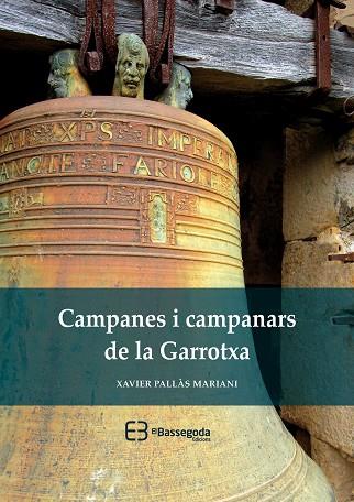 CAMPANES I CAMPANARS DE LA GARROTXA | 9788409094202 | PALLÀS, XAVIER | Llibreria Drac - Librería de Olot | Comprar libros en catalán y castellano online