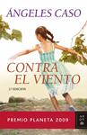 CONTRA EL VIENTO (PREMIO PLANETA 2009) | 9788408089230 | CASO, ANGELES | Llibreria Drac - Llibreria d'Olot | Comprar llibres en català i castellà online