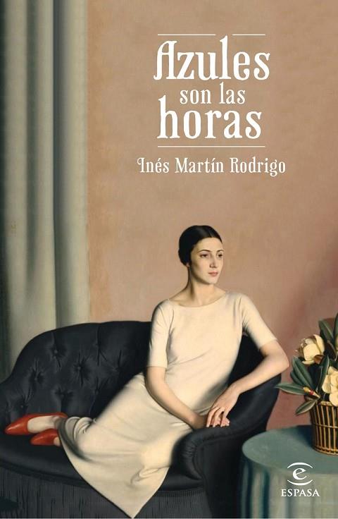 AZULES SON LAS HORAS | 9788467046724 | MARTÍN RODRIGO, INÉS  | Llibreria Drac - Llibreria d'Olot | Comprar llibres en català i castellà online