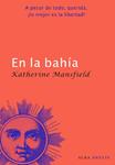 EN LA BAHIA | 9788484286028 | MANSFIELD, KATHERINE | Llibreria Drac - Librería de Olot | Comprar libros en catalán y castellano online
