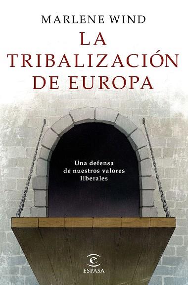 TRIBALIZACIÓN DE EUROPA, LA | 9788467052428 | WIND, MARLENE | Llibreria Drac - Llibreria d'Olot | Comprar llibres en català i castellà online