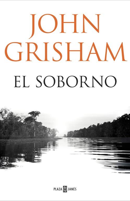 SOBORNO, EL | 9788401018374 | GRISHAM, JOHN | Llibreria Drac - Librería de Olot | Comprar libros en catalán y castellano online