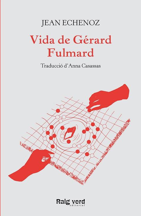VIDA DE GÉRARD FULMARD | 9788417925635 | ECHENOZ, JEAN | Llibreria Drac - Llibreria d'Olot | Comprar llibres en català i castellà online