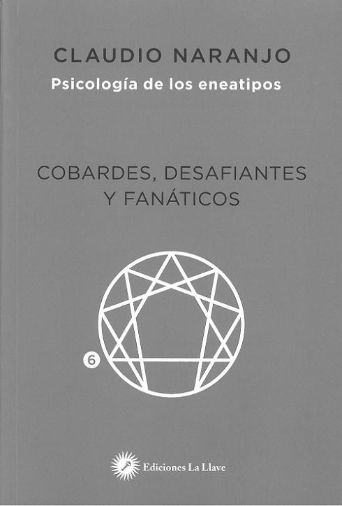 COBARDES DESAFIANTES Y FANATICOS | 9788416145409 | NARANJO, CLAUDIO | Llibreria Drac - Librería de Olot | Comprar libros en catalán y castellano online