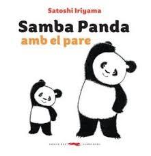 SAMBA PANDA AMB EL PARE | 9788494773372 | IRIYAMA, SATOSHI | Llibreria Drac - Llibreria d'Olot | Comprar llibres en català i castellà online