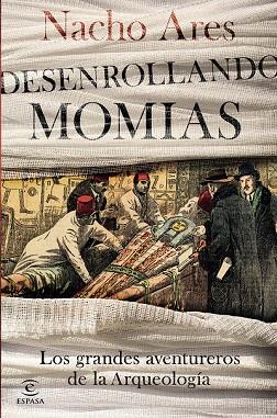 DESENROLLANDO MOMIAS | 9788467053388 | ARES, NACHO | Llibreria Drac - Llibreria d'Olot | Comprar llibres en català i castellà online