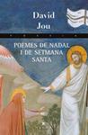 POEMES DE NADAL I DE SETMANA SANTA | 9788483307991 | JOU, DAVID | Llibreria Drac - Llibreria d'Olot | Comprar llibres en català i castellà online
