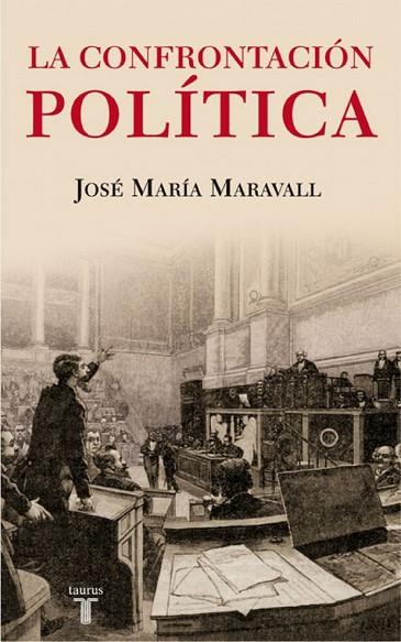 CONFRONTACION POLITICA, LA | 9788430606726 | MARAVALL, JOSÉ MARÍA | Llibreria Drac - Llibreria d'Olot | Comprar llibres en català i castellà online