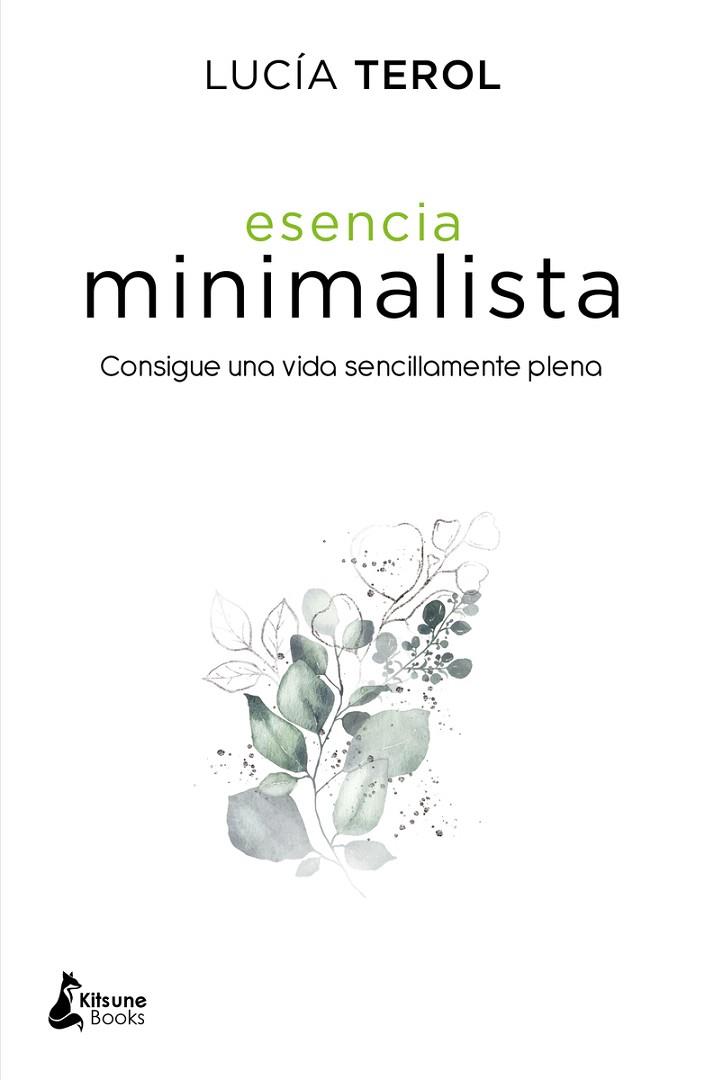 ESENCIA MINIMALISTA | 9788416788392 | TEROL, LUCIA | Llibreria Drac - Librería de Olot | Comprar libros en catalán y castellano online