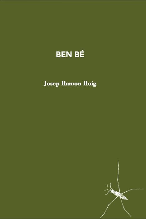 BEN BÉ | 9788412457506 | ROIG, JOSEP RAMON | Llibreria Drac - Llibreria d'Olot | Comprar llibres en català i castellà online