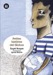 PETITES HISTORIES DEL GLOBUS | 9788483432372 | BURGAS, ANGEL | Llibreria Drac - Llibreria d'Olot | Comprar llibres en català i castellà online