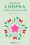 CÓMO CREAR SALUD | 9788466331951 | CHOPRA, DEEPAK | Llibreria Drac - Llibreria d'Olot | Comprar llibres en català i castellà online