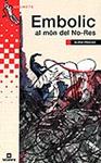EMBOLIC AL MON DEL NO-RES | 9788424695224 | PRADAS, NURIA | Llibreria Drac - Llibreria d'Olot | Comprar llibres en català i castellà online