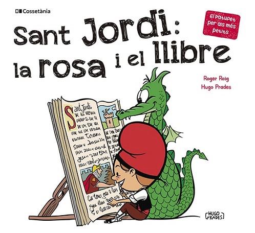 SANT JORDI. LA ROSA I EL LLIBRE | 9788413562650 | ROIG CÉSAR, ROGER | Llibreria Drac - Llibreria d'Olot | Comprar llibres en català i castellà online