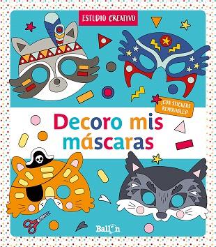 DECORO MIS MASCARAS AZUL | 9789403216973 | BALLON | Llibreria Drac - Librería de Olot | Comprar libros en catalán y castellano online