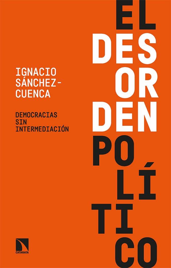 DESORDEN POLÍTICO, EL | 9788413524122 | SÁNCHEZ-CUENCA, IGNACIO | Llibreria Drac - Llibreria d'Olot | Comprar llibres en català i castellà online