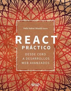 REACT PRÁCTICO | 9788441547735 | ALTADILL, PELLO XABIER | Llibreria Drac - Llibreria d'Olot | Comprar llibres en català i castellà online