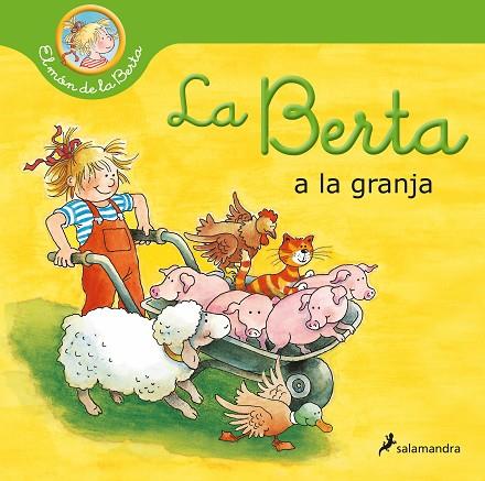 BERTA A LA GRANJA, LA (EL MÓN DE LA BERTA) | 9788418637278 | SCHNEIDER, LIANE | Llibreria Drac - Llibreria d'Olot | Comprar llibres en català i castellà online