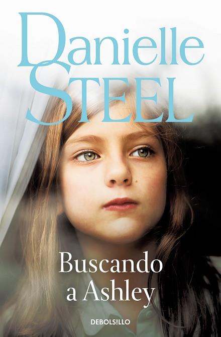 BUSCANDO A ASHLEY | 9788466373388 | STEEL, DANIELLE | Llibreria Drac - Llibreria d'Olot | Comprar llibres en català i castellà online