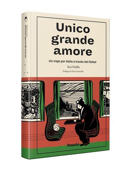 UNICO GRANDE AMORE (TAPA BLANDA) | 9788412741100 | PADILLA, TONI | Llibreria Drac - Llibreria d'Olot | Comprar llibres en català i castellà online