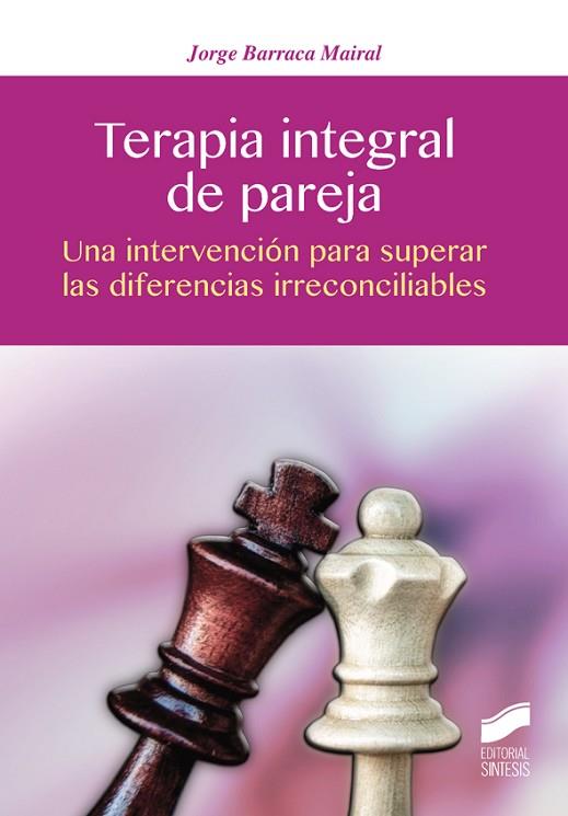 TERAPIA INTEGRAL DE PAREJA | 9788490773222 | BARRACA MAIRAL, JORGE | Llibreria Drac - Llibreria d'Olot | Comprar llibres en català i castellà online