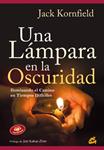 LÁMPARA EN LA OSCURIDAD, UNA | 9788484454595 | KORNFIELD, JACK | Llibreria Drac - Librería de Olot | Comprar libros en catalán y castellano online