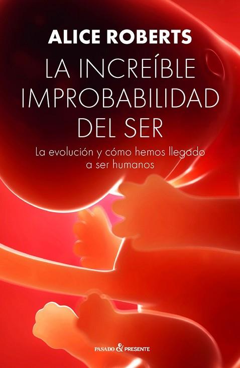 INCREÍBLE IMPROBABILIDAD DEL SER, LA | 9788494769467 | ROBERTS, ALICE | Llibreria Drac - Llibreria d'Olot | Comprar llibres en català i castellà online
