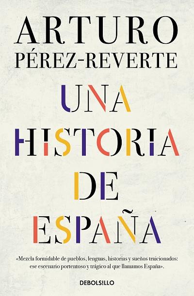HISTORIA DE ESPAÑA, UNA | 9788466359641 | PÉREZ-REVERTE, ARTURO | Llibreria Drac - Llibreria d'Olot | Comprar llibres en català i castellà online