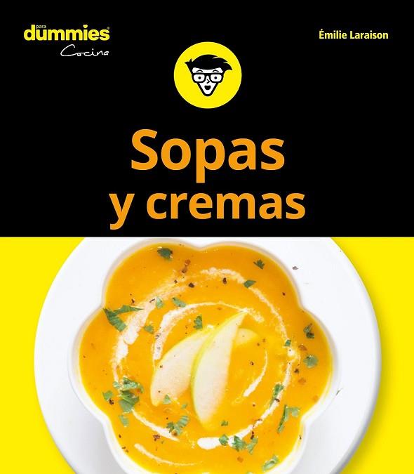 SOPAS Y CREMAS PARA DUMMIES | 9788432904721 | LARAISON, EMILIE | Llibreria Drac - Llibreria d'Olot | Comprar llibres en català i castellà online