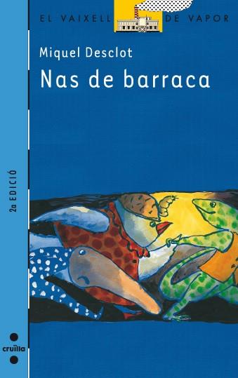 NAS DE BARRACA | 9788466113021 | DESCLOT, MIQUEL | Llibreria Drac - Llibreria d'Olot | Comprar llibres en català i castellà online