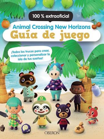 ANIMAL CROSSING NEW HORIZONS. GUÍA DE JUEGO | 9788441543782 | LISTER, CLAIRE | Llibreria Drac - Llibreria d'Olot | Comprar llibres en català i castellà online