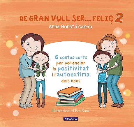 DE GRAN VULL SER... FELIÇ 2 | 9788448853440 | MORATO, ANNA | Llibreria Drac - Llibreria d'Olot | Comprar llibres en català i castellà online