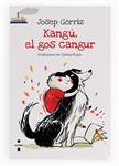 KANGU,EL GOS CANGUR | 9788466136228 | GÒRRIZ, JOSEP | Llibreria Drac - Llibreria d'Olot | Comprar llibres en català i castellà online