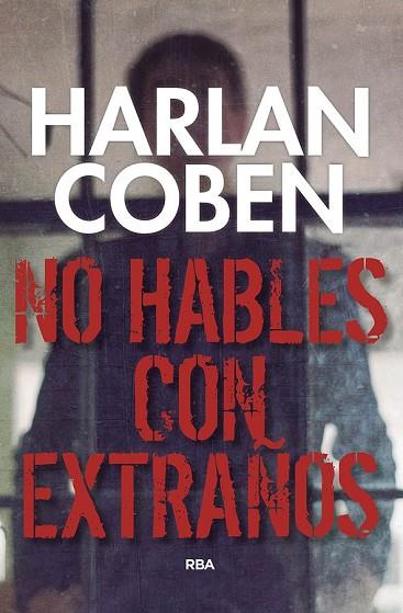 NO HABLES CON EXTRAÑOS | 9788490569412 | COBEN, HARLAN | Llibreria Drac - Librería de Olot | Comprar libros en catalán y castellano online
