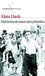 MEMORIA DE UNOS OJOS PINTADOS | 9788432214011 | LLACH, LLUIS | Llibreria Drac - Llibreria d'Olot | Comprar llibres en català i castellà online