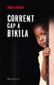 CORRENT CAP A BIKILA | 9788493940270 | CORNET, MARC | Llibreria Drac - Librería de Olot | Comprar libros en catalán y castellano online
