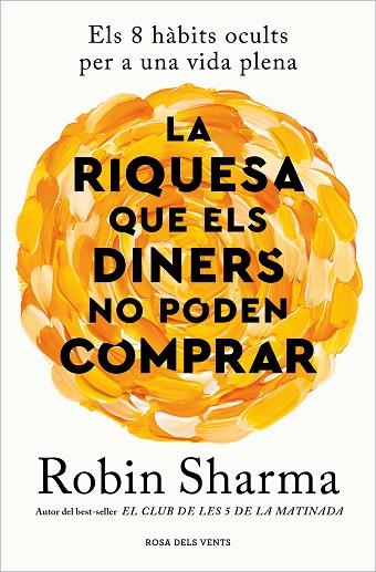 RIQUESA QUE ELS DINERS NO PODEN COMPRAR, LA | 9788419259943 | SHARMA, ROBIN | Llibreria Drac - Llibreria d'Olot | Comprar llibres en català i castellà online