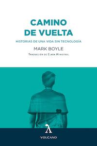CAMINO DE VUELTA | 9788412283129 | BOYLE, MARK | Llibreria Drac - Llibreria d'Olot | Comprar llibres en català i castellà online