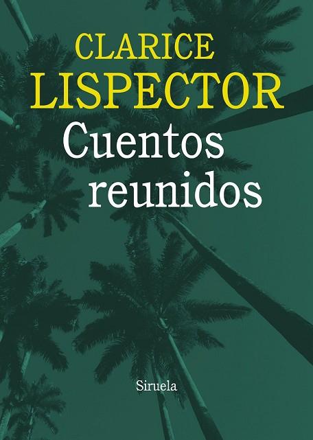 CUENTOS REUNIDOS | 9788415937036 | LISPECTOR, CLARICE | Llibreria Drac - Llibreria d'Olot | Comprar llibres en català i castellà online